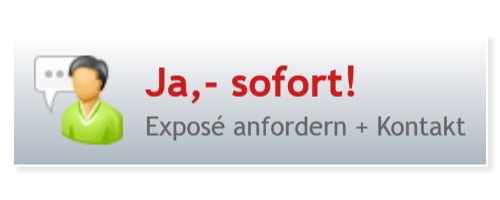 Ja,- sofort!